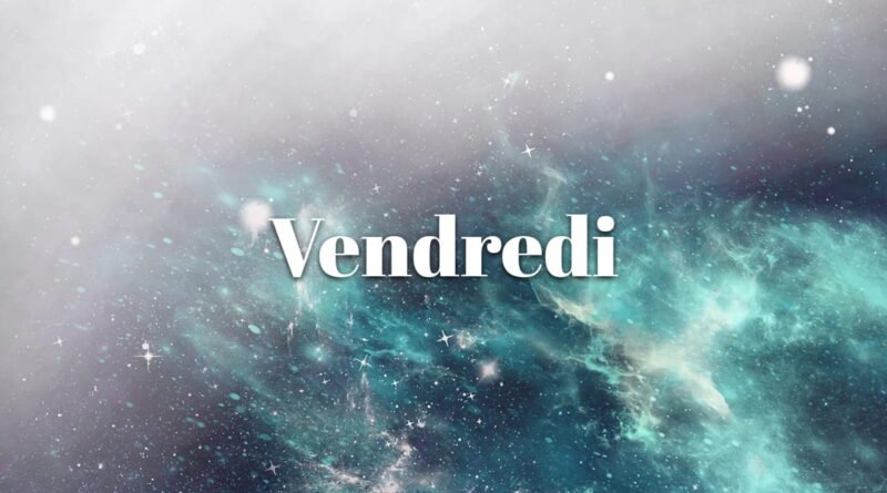 vendredi conscience signification (1)